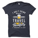 Thankfully I Travel A Lot Shirt