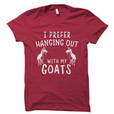 I Prefer Hanging Out With My Goats Shirt