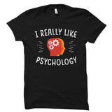 I Really Like Psychology Shirt