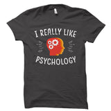 I Really Like Psychology Shirt
