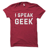 I Speak Geek Shirt
