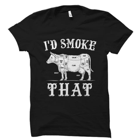 I'd Smoke That BBQ Shirt