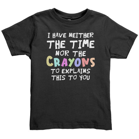 I don't have the crayons test shirt