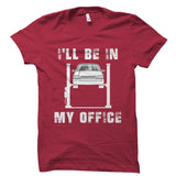 I'll Be In My Office (Car Design) Shirt