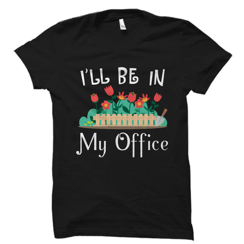 I'll Be In My Office Shirt