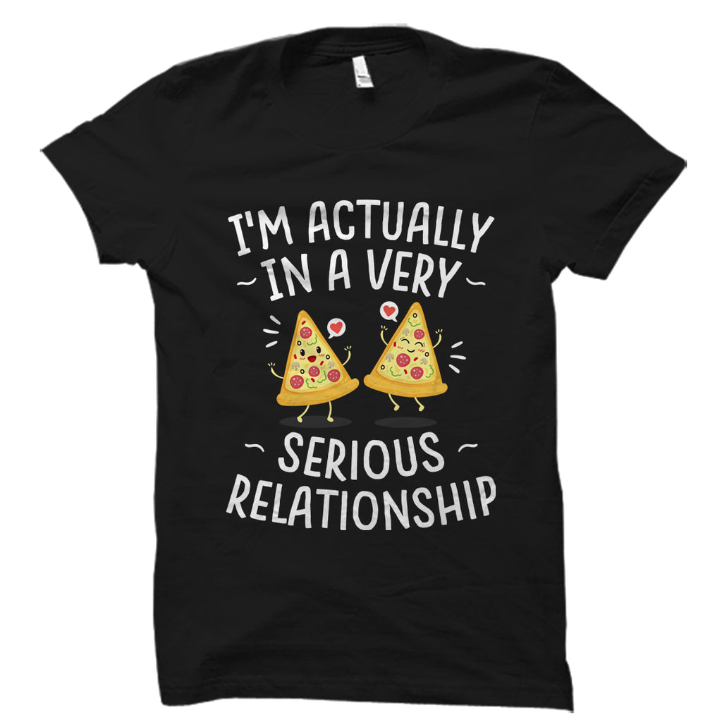 In A Very Serious Relationship Shirt