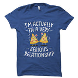 In A Very Serious Relationship Shirt