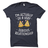 In A Very Serious Relationship Shirt