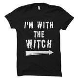 I'm With The Witch Shirt