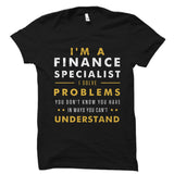 I'm A Finance Specialist Shirt