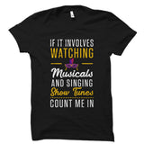 Musicals And Singing Show Count Me In Shirt
