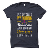 Musicals And Singing Show Count Me In Shirt