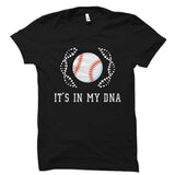 It's In My DNA (Baseball) Shirt