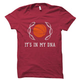 It's In My DNA (Basketball) Shirt
