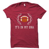 It's In My DNA (Football) Shirt