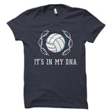 It's In My DNA (Volleyball) Shirt