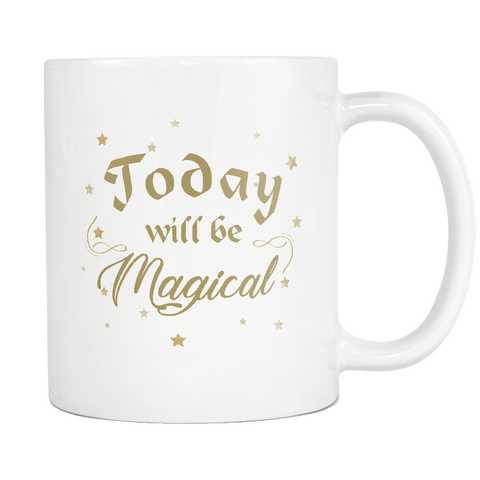 Today Will Be Magical White Mug