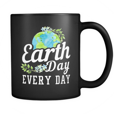 Earth Day Every Day Black Mug