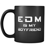 EDM Is My Boyfriend Black Mug