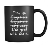 I'm Good With Math Engineer Black Mug