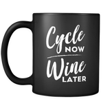 Cycle Now Wine Later Mug (Funny Cycling Mug)