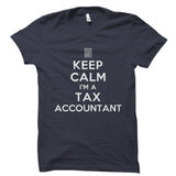 Keep Calm I'm A Tax Accountant Shirt