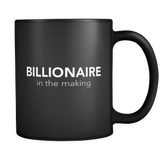 Billionaire In The Making Black Mug