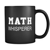 Math Whisperer Black Mug - Funny Math Geek Mug