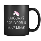 Unicorns Are Born in November Black Mug