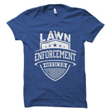 Lawn Enforcement Officer Shirt