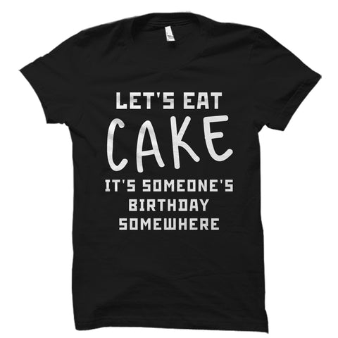 Let's Eat Cake Shirt