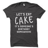 Let's Eat Cake Shirt