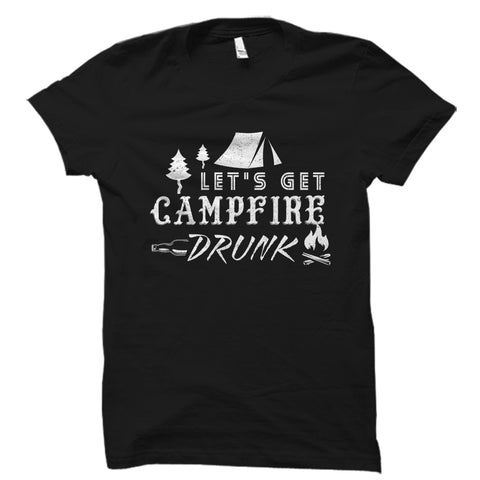 Let's Get Campfire Drunk Shirt