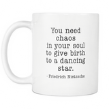 You Need Chaos In Your Soul To Give Birth To A Dancing Star White Mug