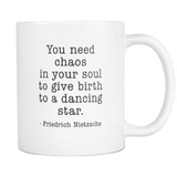 You Need Chaos In Your Soul To Give Birth To A Dancing Star White Mug