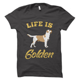 Life Is Golden Shirt