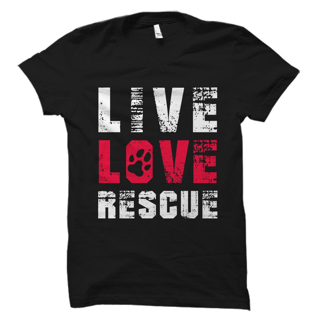 Live Love Rescue Shirt
