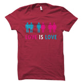 Love Is Love Shirt