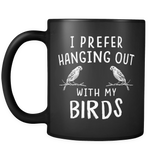 I prefer hanging out with my birds mug