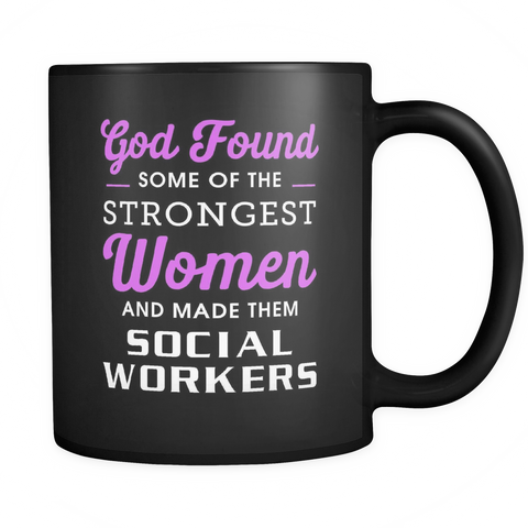 God Found Some of the Strongest Women Black Mug