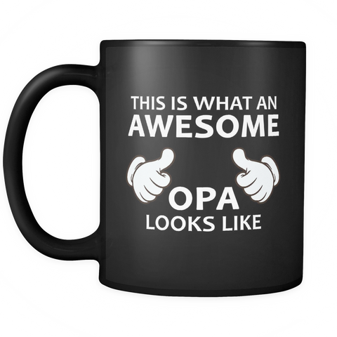 This Is What An Awesome Opa Looks Like Black Mug