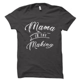 Mama In The Making Shirt