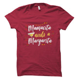 Mamacita Needs A Margarita Shirt