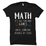 Math It's All Fun and Games Shirt