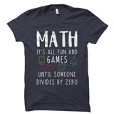 Math It's All Fun and Games Shirt