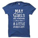 May Girls Are Sunshine Mixed With A Little Hurricane Shirt