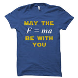 May The Force Be With You Shirt