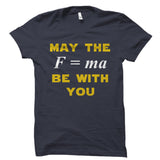 May The Force Be With You Shirt