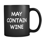 May Contain Wine Black Mug - Funny Wine Lover Gift
