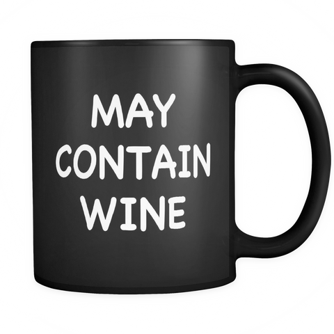 May Contain Wine Black Mug - Funny Wine Lover Gift